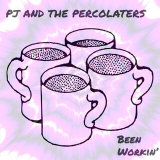 PJ and the Percolaters