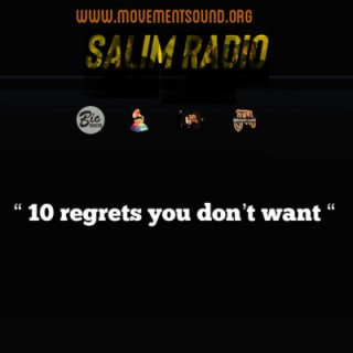 10 regrets you don’t want !