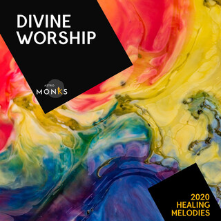 Divine Worship - 2020 Healing Melodies