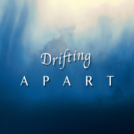 Drifting Apart