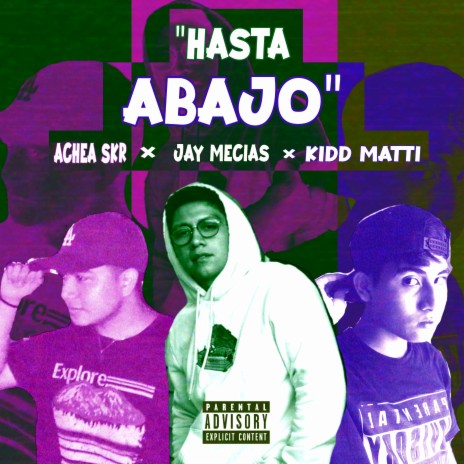 Hasta Abajo ft. Achea Skr & jay mecías | Boomplay Music