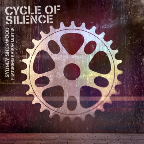 Cycle of Silence ft. Kason Lester | Boomplay Music