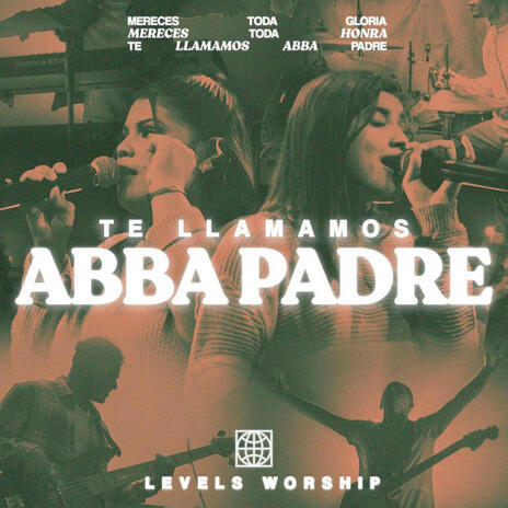 Te llamamos Abba Padre (Live) | Boomplay Music