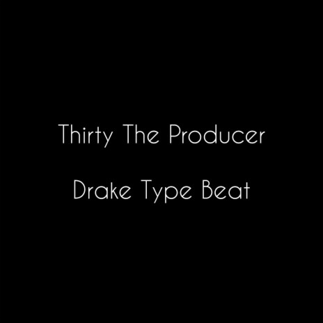 Drake type Beat | Boomplay Music