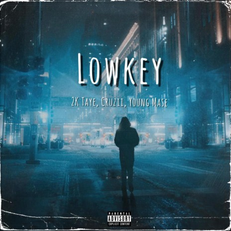 Lowkey ft. Cruzii & Young Mase | Boomplay Music