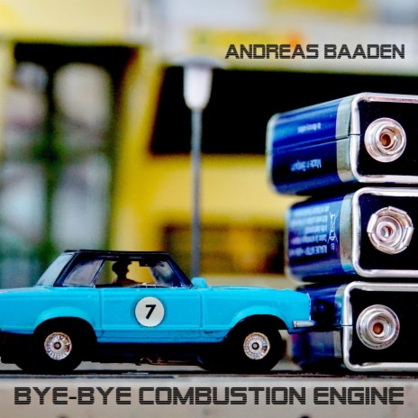 Bye-Bye Combustion Engine | Boomplay Music