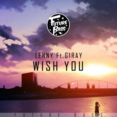 Wish You ft. Giray | Boomplay Music