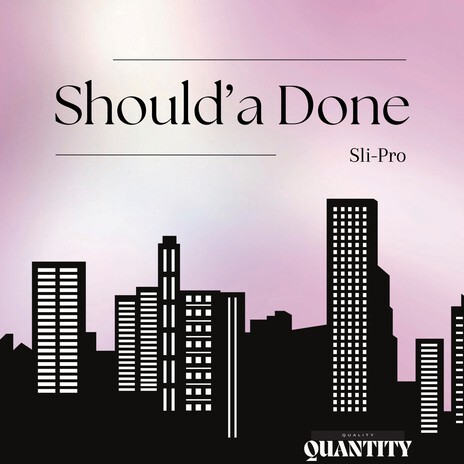 Should'a Done | Boomplay Music