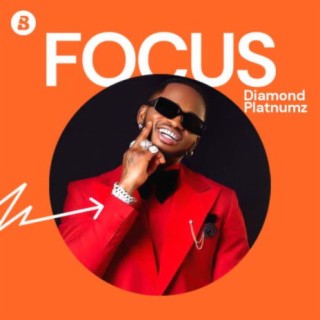 Focus: Diamond Platnumz | Boomplay Music