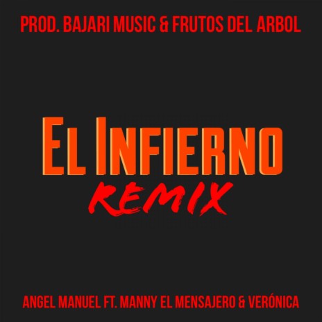 El Infierno (feat. Manny el Mensajero & Verónica) [Remix] | Boomplay Music