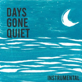 days gone quiet (instrumental)