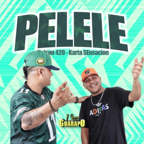 EL Pelele (Jeison 420 / Karla SEnsacion) (Guarapos 2023) | Boomplay Music