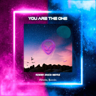 You Are The One (Azera Zaxoi Remix)