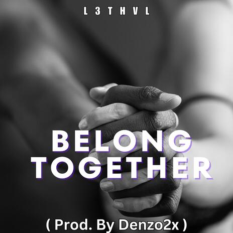 We Belong Together | Boomplay Music