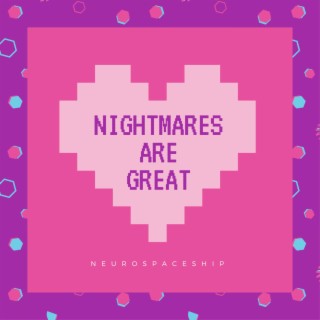 Nightmares Are Great (feat. Manny Moonjava)