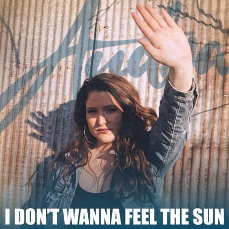 I Don't Wanna Feel The Sun | Boomplay Music