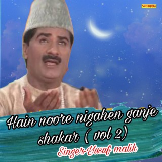 Hain Noore Nigahen Ganje Shakar Vol 02