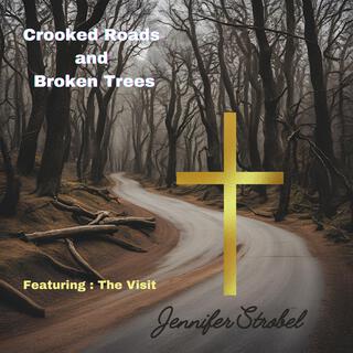 Crooked Roads and Broken Trees