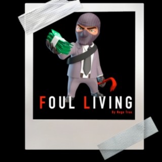 Foul Living