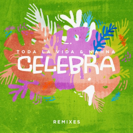 Celebra (Alien Remix) ft. Nahna & Alien Music