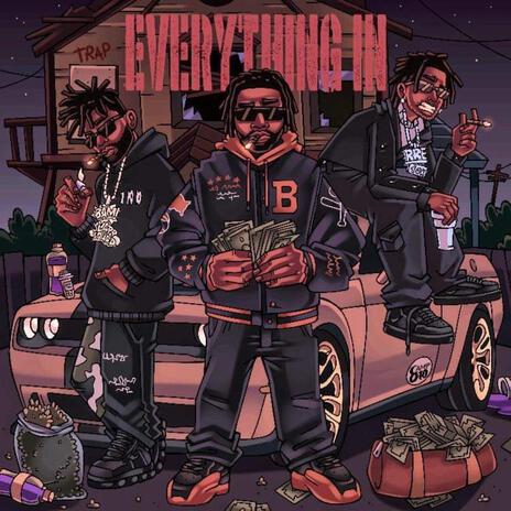 Everything In ft. Chicken P & Blacc Heart Bino | Boomplay Music