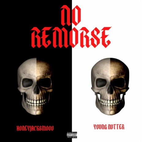 NO REMORSE ft. HoneyJack$moov | Boomplay Music