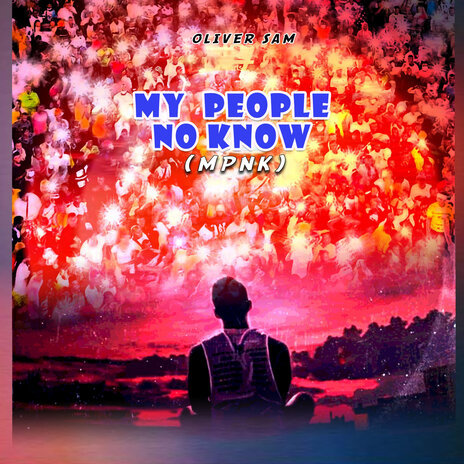 My People No Know (Mpnk) | Boomplay Music