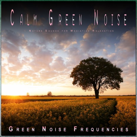 Background Nature Frequencies for Relaxation ft. Green Noise Experience & Easy Listening Background Music | Boomplay Music