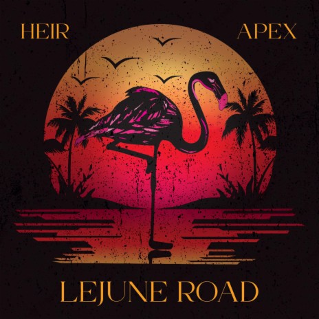 Lejune Road ft. APEX305