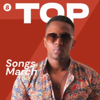 Top Songs March