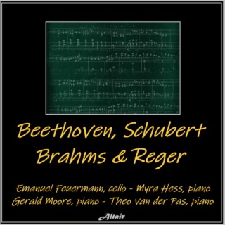 Beethoven, Schubert, Brahms & Reger