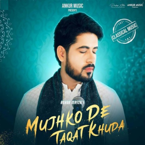 Mujhko de Taqat Khuda | Boomplay Music