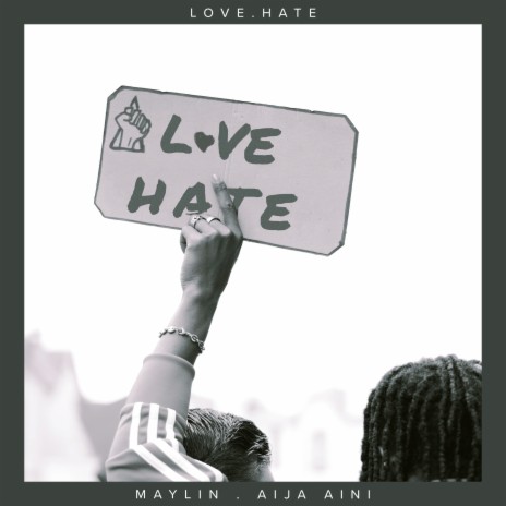 Love Hate ft. MAYLIN | Boomplay Music