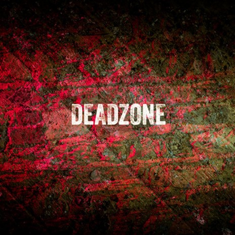 DEADZONE | Boomplay Music