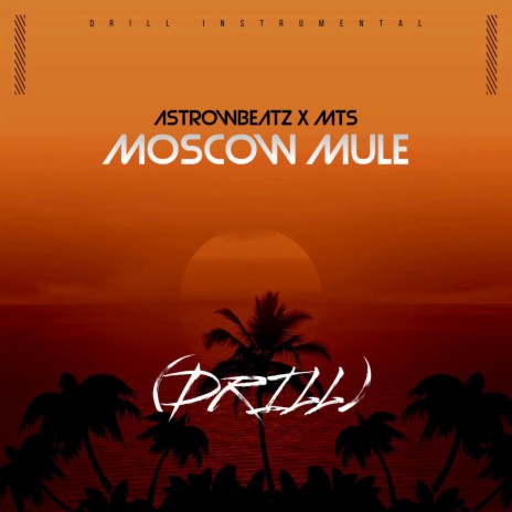 Moscow Mule (Drill) | Boomplay Music