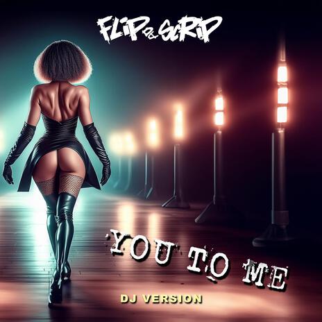 You To Me (DJ Version) ft. Cooly D & Steve Clisby | Boomplay Music