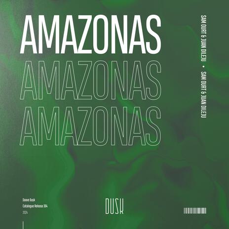 Amazonas (Extended Mix) ft. Juan Dileju | Boomplay Music