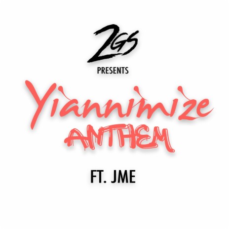Yiannimize Anthem ft. JME | Boomplay Music