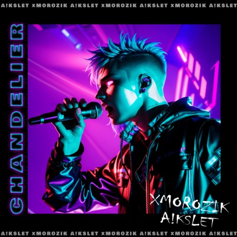 Chandelier ft. A!kslet | Boomplay Music