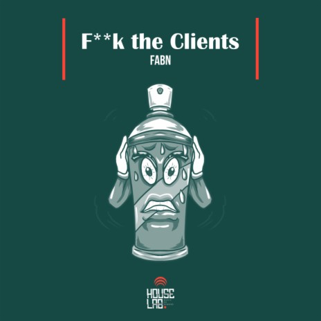 Fuck The Clients (Original Mix)