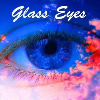 Glass Eyes lyrics | Boomplay Music