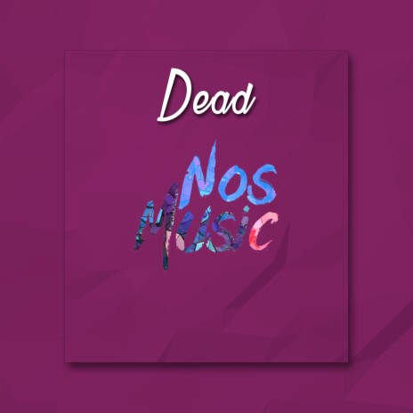 Dead | Boomplay Music