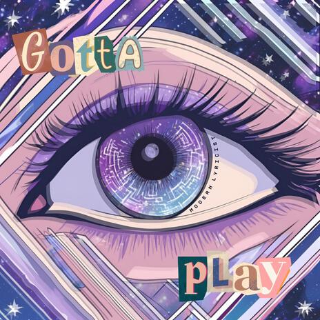 GOTTA PLAY | Boomplay Music