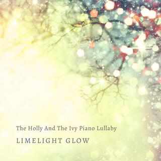 The Holly And The Ivy Piano Lullaby