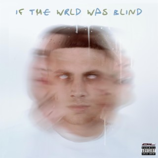 If The Wrld Was Blind