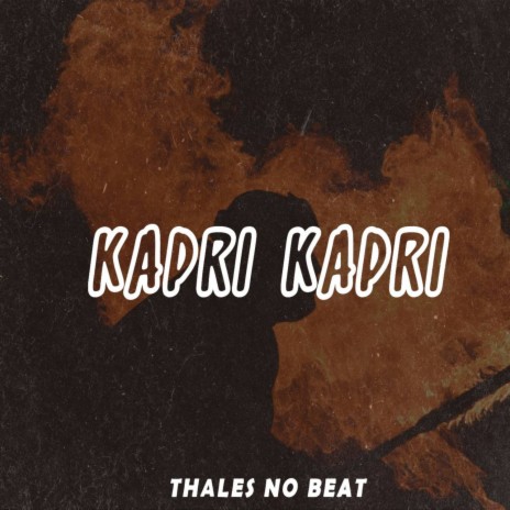 Kapri Kapri | Boomplay Music