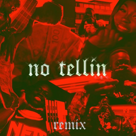 NO TELLIN (REMIX) ft. Brandon Jonak
