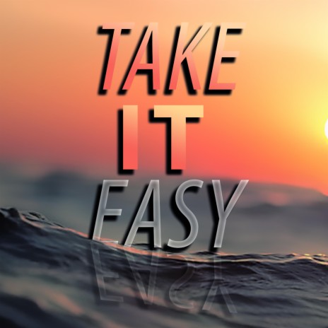 Take It Easy ft. OGMBeatz | Boomplay Music