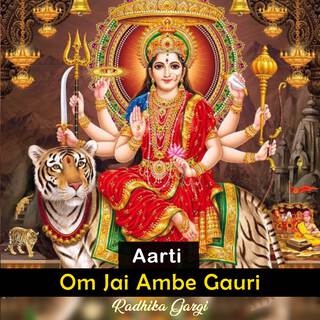 Aarti Om Jai Ambey Gauri lyrics | Boomplay Music