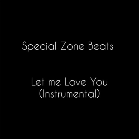 Let Me Love You (Instrumental)